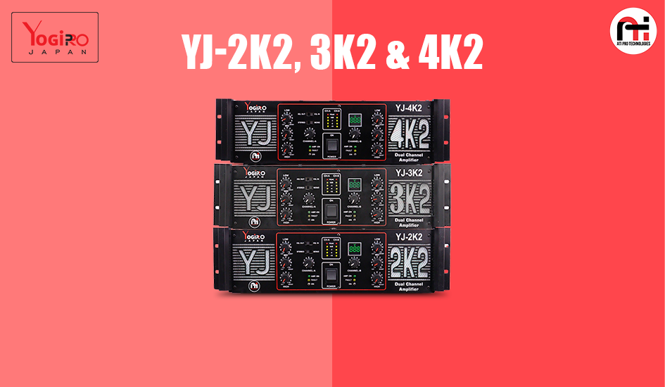YOGIPRO Dual Channel Amplifiers: YJ-2K2, YJ-3K2, YJ-4K2