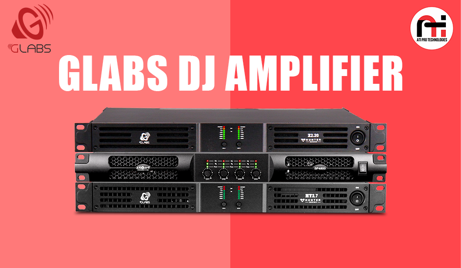 Glabs DJ Amplifier – Power, Clarity and Performance Combined