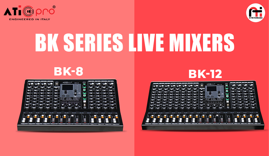 ATI Pro Launches BK Series Live Mixers – BK-8 & BK-12 for Professional Sound Control
