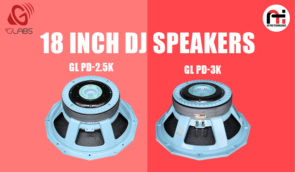 GLabs Launches Powerful 18 Inch DJ Speakers – GL PD-2.5K & GL PD-3K with 4 Layer Voice Coil