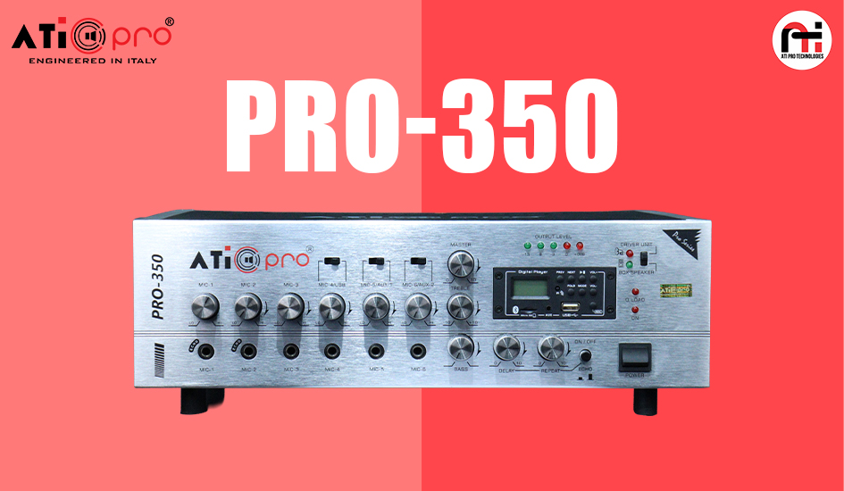 Experience Powerful Sound with the Newly Launched ATI PRO-350 PA Amplifier