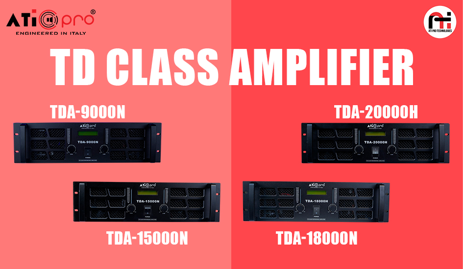 Meet the New Kings of DJ Amplifiers – ATI TDA Series: TDA-9000N, TDA-15000N, TDA-18000H & TDA-20000H